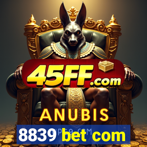 8839 bet com